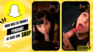 mec cocu sur snap natacha sugary suce sur snap pendant que son mari cocu regarde et se branle